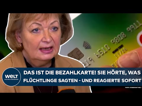 DEUTSCHLAND: Bezahlkarte ein voller Erfolg! Sie hörte, was Flüchtlinge sagte - und reagierte sofort
