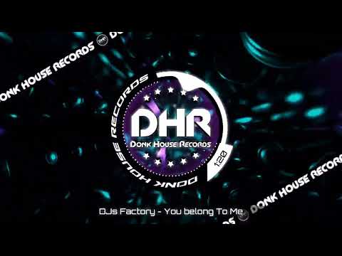 DJs Factory - You belong To Me - DHR UK Bounce 🔥
