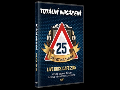 TOTÁLNÍ NASAZENÍ - LIVE ROCK CAFÉ 2015 (25 LET NA TURNÉ)