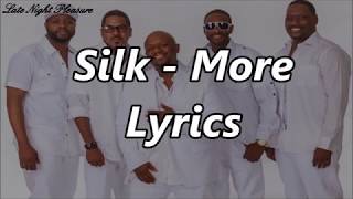 Silk - More (Lyrics)