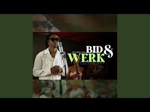 Bid En Werk (feat. Jah Prince Brw)