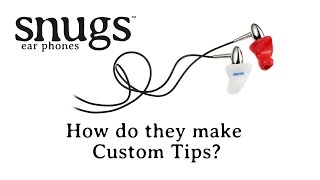 Video thumbnail for How do they make Snugs Custom Earphone Tips? by Snugs