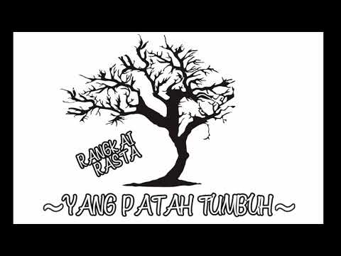 Rangkai Rasta _ Yang Patah Tumbuh (OFFICIAL MUSIC)