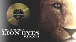 Lion Eyes Riddim (Ej Rams Records)