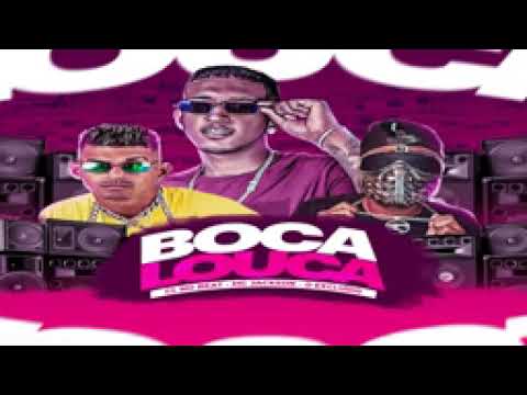 CL NO BEAT - O EXCLUÍDO - MC JACKSON - BOCA LOUCA (REMIX BREGA FUNK)