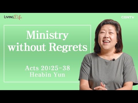 Ministry without Regrets (Acts 20:25-38) - Living Life 08/11/2023 Daily Devotional Bible Study