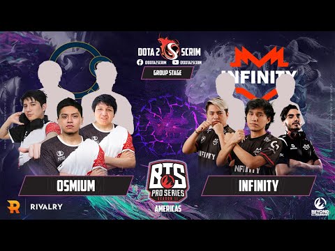 Osmium vs Infinity - BTS Pro Series Season 11: Americas - Group Stage - B02