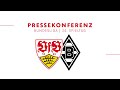 Pressekonferenz vor VfB Stuttgart - Borussia Mönchengladbach