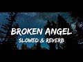 Arash Feat Helena Broken Angel Slowed Reverb LOFI SR
