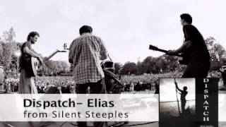Dispatch - &quot;Elias&quot; (Official Audio)