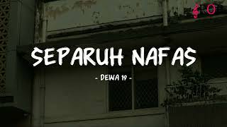 Download lagu Dewa 19 - Separuh Nafas - Lirik Pop Nostalgia mp3