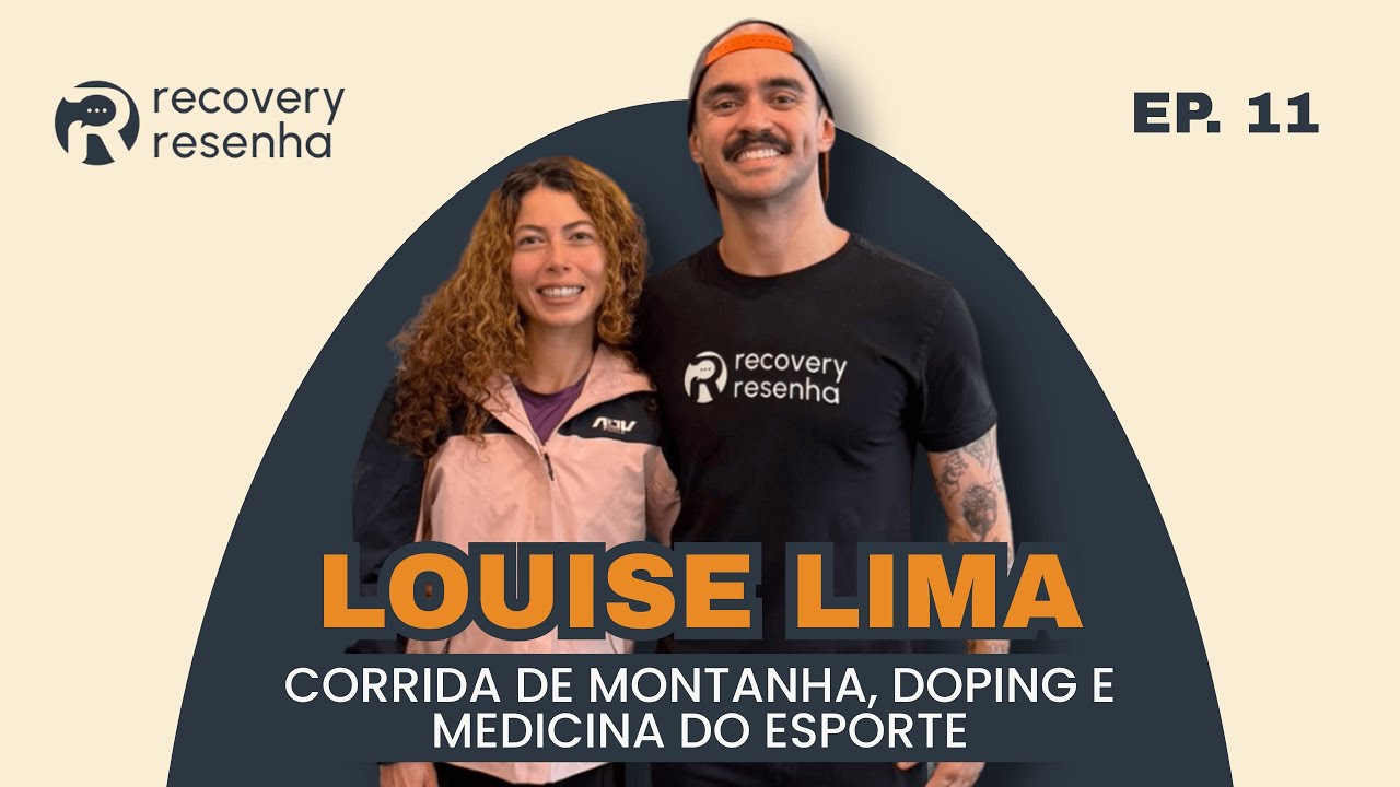 EP11 - LOUISE LIMA: DO ATLETISMO AO MUNDIAL DE CORRIDA DE MONTANHA | Recovery Resenha
