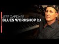 Blues Workshop - Jeff Gardner