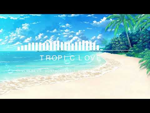 Tropic Love - Diviners ft. Contacreast