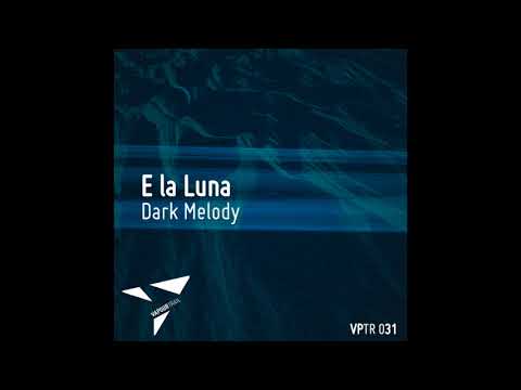 E la Luna - Behind the Moon (Original Mix) [VPTR031]