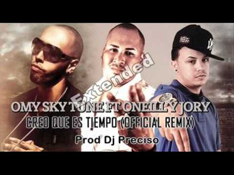 Omy Sky Tune Ft Jory y Oneill   Creo Que Es Tiempo Official Rem