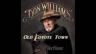 Don Williams- Old Coyote Town