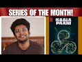 KALA PANI REVIEW MALAYALAM SERIES OF THE MONTH!!