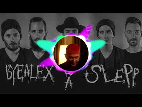 BYEALEX ÉS A SLEPP MIX