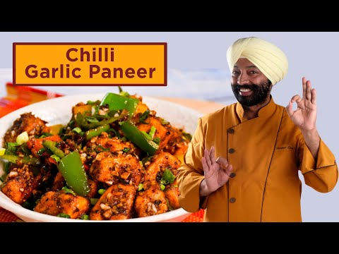Chilli Garlic Paneer | चिल्ली गार्लिक पनीर | Chef Harpal Singh