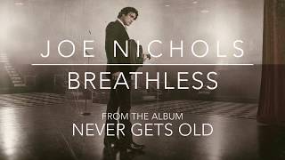 Joe Nichols - Breathless (Official Audio)