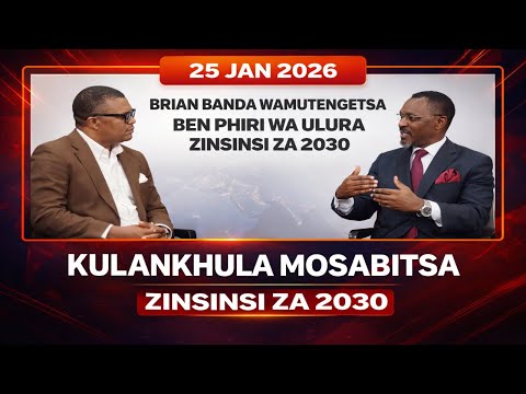 BRIAN BANDA WAMUTENGETSA BEN PHIRI, WA ULURA ZINSINSI ZA 2030