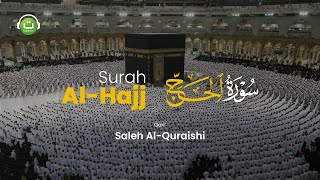 Download lagu Surah Al-Hajj سورة الحج || Saleh Al Quraishi | Tadabbur Daily mp3
