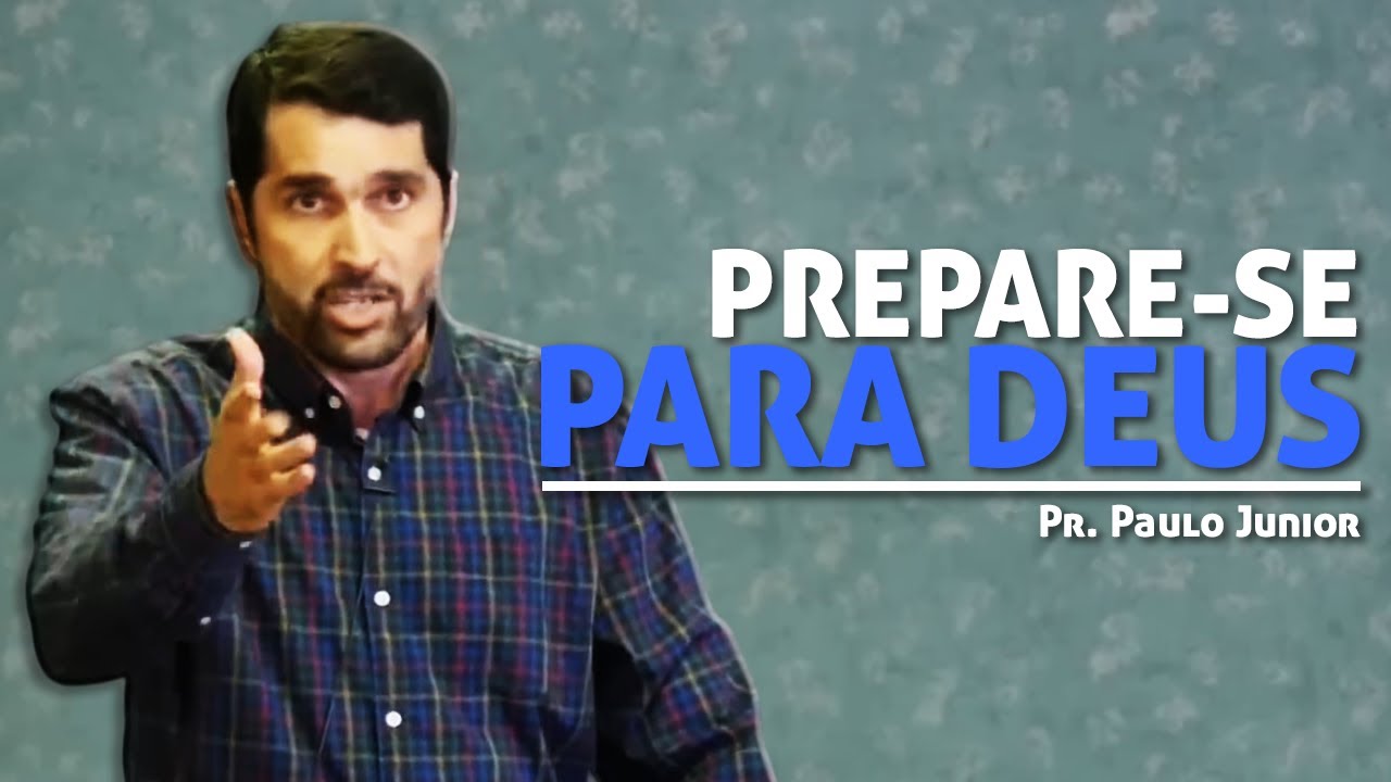 Você está preparado para se encontrar com Deus? | Pr. Paulo Junior