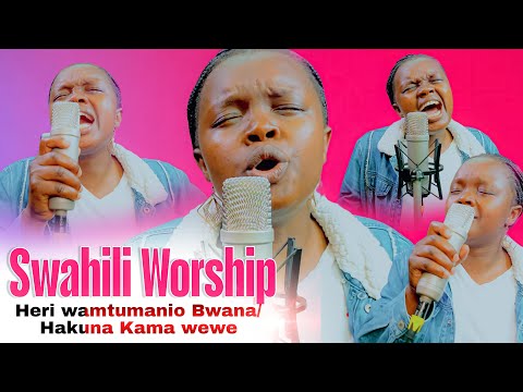 SWAHILI WORSHIP MIX || HERI WA MTUMAINIO BWANA  || HAKUNA KAMA WEWE