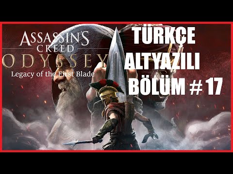 Son Görev ! || AC Odyssey  Legacy of the First Blade || Türkçe altyazılı Bölüm 17