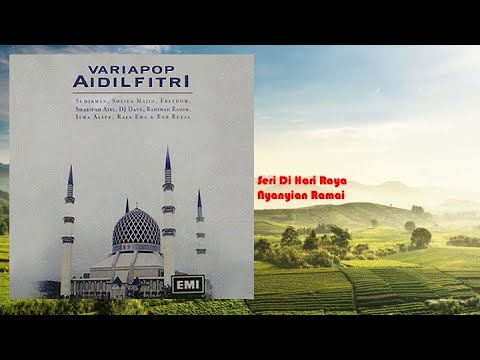 Seri Hari Raya - Nyanyian Ramai (Official Audio)