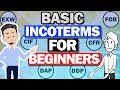 Explained About Basic INCOTERMS For Beginners EXW FOB CFR CIF DAP DDP