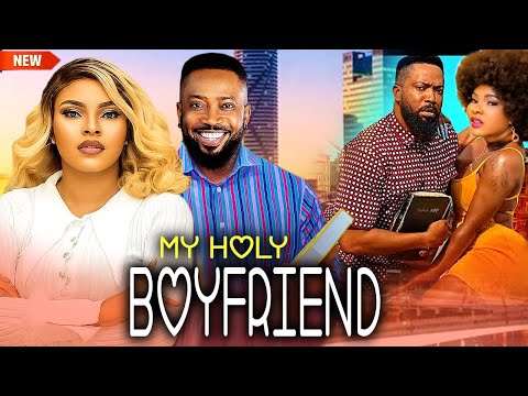 My Holy Boyfriend (NEW RELEASED)- FREDERICK LEONARD & SARIAN MARTIN 2025 Nig Movie