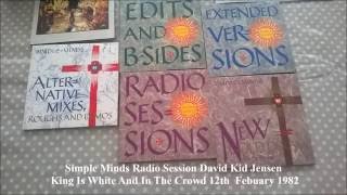 Simple Minds Radio Session David Kid Jensen King Is White And In The Crowd 12th  Febuary 1982