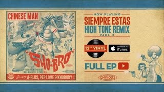 Chinese Man - Siempre Estas - High Tone Remix Part2