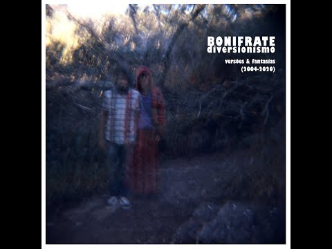 Bonifrate - Diversionismo: versões & fantasias (2004-2020)