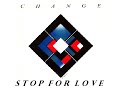 Change 🎧 Stop for Love