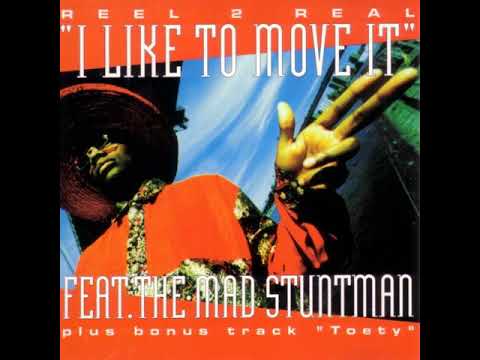 Real 2 Real (feat. The Mad Stuntman) - I Like To Move It