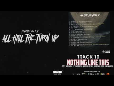 10: Priceless Da ROC - Nothing Like This (Feat. Mistah Fab & Trill Youngins)(Prod: JuneOnnaBeat)