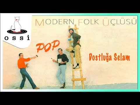 Modern Folk Üçlüsü - Dostluğa Selam