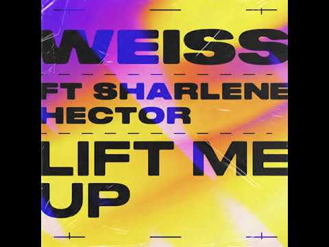 Weiss ft. Sharlene Hector - Lift Me Up
