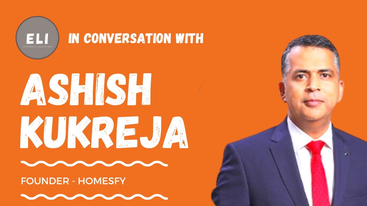 From Dream to Reality: Ashish Kukreja's Remarkable Journey with Homesfy
