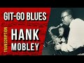 Hank Mobley's Perfect Blues Solo on "Git-Go Blues" | Solo Transcription (Bb)