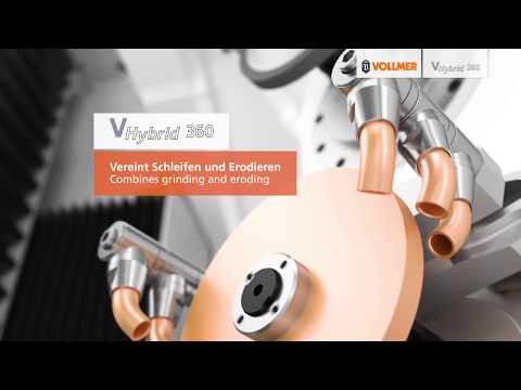 VOLLMER VHybrid 360 // Schleifen und Erodieren