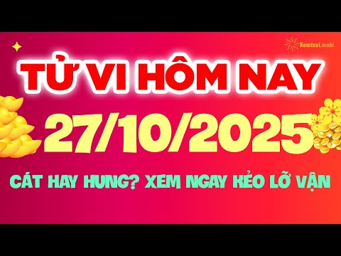 Tử vi phương đông thứ 2 ngày 27/10/2025