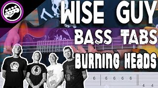Burning Heads - Wise Guy | Bass Cover With Tabs in the Video
