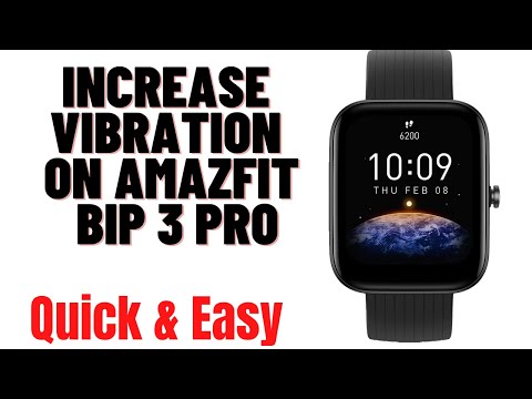 HOW TO INCREASE VIBRATION ON AMAZFIT BIP 3 PRO SMARTWATCH