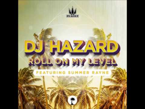 Dj Hazard - Roll On My Level ft. Summer Rayne (Extended)