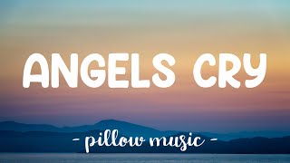 Angels Cry - Mariah Carey (Feat. Ne-Yo) (Lyrics) 🎵