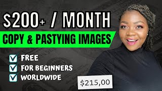2022 - Earn $200 Per Month Copying and Pasting Images (FREE!!!)